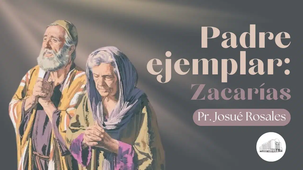 Padre ejemplar Zacarías